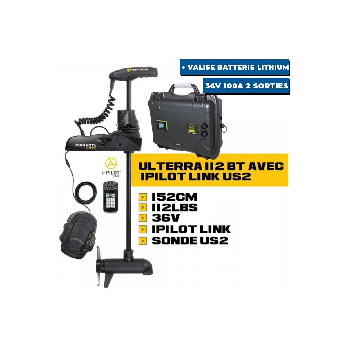 Moteur avant ULTERRA + Pédale + i-Pilot Link Minn Kota avec batterie valise lithium BSR  36V 100A avec 2 sorties sondeur